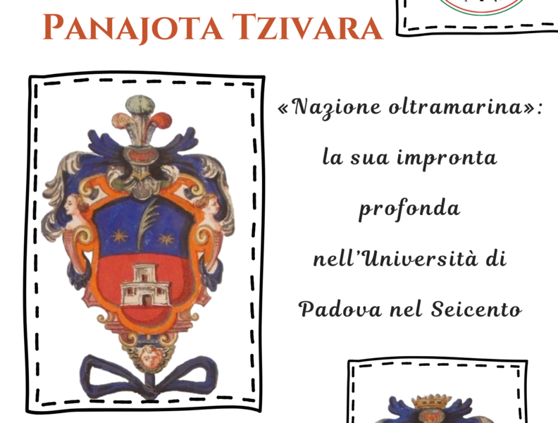 Conferenza della prof.ssa Panajota Tzivara: "NAZIONE OLTRAMARINA": LA SUA IMPRONTA PROFONDA NELL’UNIVERSITÀ DI PADOVA NEL SEICENTO